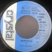 7inch Vinyl Single - Martine - Ich Muss Was Erleben