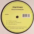 12'' - Martinez - Desertsweeper