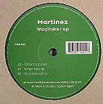 12inch Vinyl Single - Martinez - Wadihiker EP