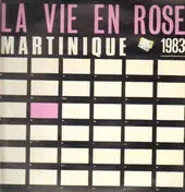 Martinique - La Vie En Rose (Martininique 1983)