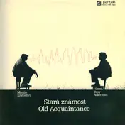 Martin Kratochvíl - Stará Známost / Old Acquaintance