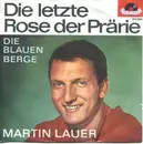 7'' - Martin Lauer - Die Letzte Rose Der Prärie