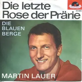 Martin Lauer - Die Letzte Rose Der Prärie