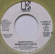 7'' - Martin Mull - Bernie Don't Disco