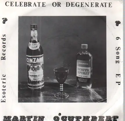Martin O'Cuthbert - Celebrate Or Degenerate E.P.