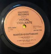 7'' - Martin O'Cuthbert - Vocal Vigilante