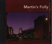 Martin's Folly - Man, It's Cold