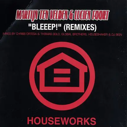 Martijn ten Velden & Lucien Foort - Bleeep! (Remixes)