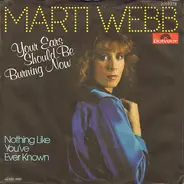 Marti Webb - Your Ears Should Be Burning Now / Nothing Like You've Ever Known