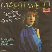 7inch Vinyl Single - Marti Webb - Your Ears Should Be Burning Now / Nothing Like You've Ever Known