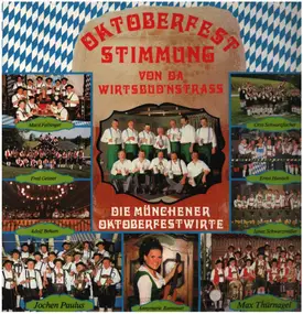 Martl Felbinger / Fred Geisser a.o. - Oktoberfest Stimmung von da Wirtsbudnstrass