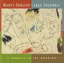 CD - Marty Ehrlich Large Ensemble - A Trumpet In The Morning