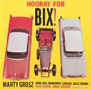 CD - Marty Grosz And His Honoris Causa Jazz Band - Hooray For Bix!