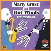 Marty Grosz - Hot Winds: The Classic Sessions