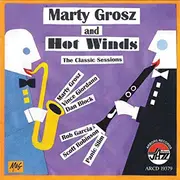 CD - Marty Grosz - Hot Winds,The Classics Sessions