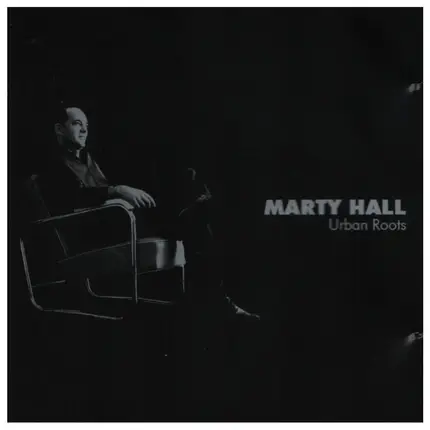 Marty Hall - Urban Roots