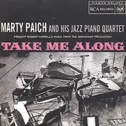 CD - Marty Paich And His Jazz Piano Quartet - Present Robert Merrill's Music From The Broadway Production Take Me Along