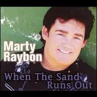 Marty Raybon - When the Sand Runs Out