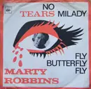 7inch Vinyl Single - Marty Robbins - No Tears Milady / Fly Butterfly Fly