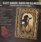 LP - Marty Robbins - Bound for Old Mexico (Great Hits from South of the Border)
