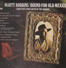 Marty Robbins - Bound For Old Mexico