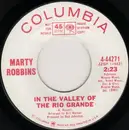 7inch Vinyl Single - Marty Robbins - In The Valley Of The Rio Grande / Gardenias In Her Hair