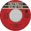 7inch Vinyl Single - Marty Robbins - Is There Any Chance / Ruby Ann