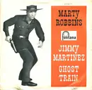 7inch Vinyl Single - Marty Robbins - Jimmy Martinez / Ghost Train
