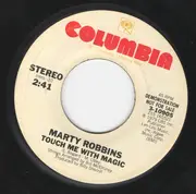 7inch Vinyl Single - Marty Robbins - Touch Me With Magic