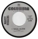 7inch Vinyl Single - Marty Robbins - I Walk Alone