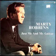 Marty Robbins - Just Me And My Guitar