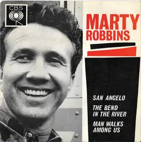Marty Robbins - San Angelo / The Bend In The River / Man Walks Among Us
