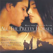 Marty Stuart , Kristin Wilkinson And Larry Paxton - All The Pretty Horses (Music From The Motion Picture)