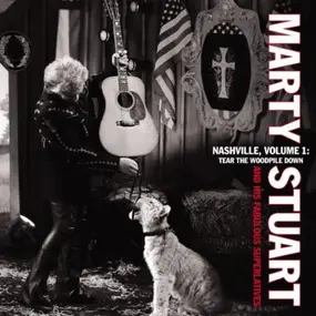 Marty Stuart - Nashville, Volume 1:  Tear The Woodpile Down