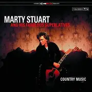CD - Marty Stuart And His Fabulous Superlatives - Country Music