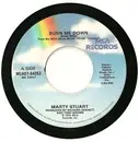 7inch Vinyl Single - Marty Stuart - Burn Me Down