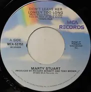Marty Stuart - Don't Leave Her Lonely Too Long