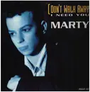 12inch Vinyl Single - Marty - Don't Walk Away (I Need You)