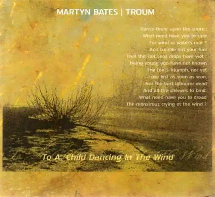 Martyn Bates | Troum - To A Child Dancing In The Wind