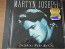 CD Single - Martyn Joseph - Dolphins Make Me Cry