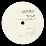 Martyn - Newspeak Ep