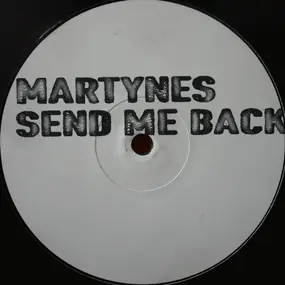 Martynes - Send Me Back