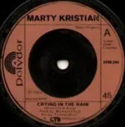 7'' - Marty Kristian - Crying In The Rain