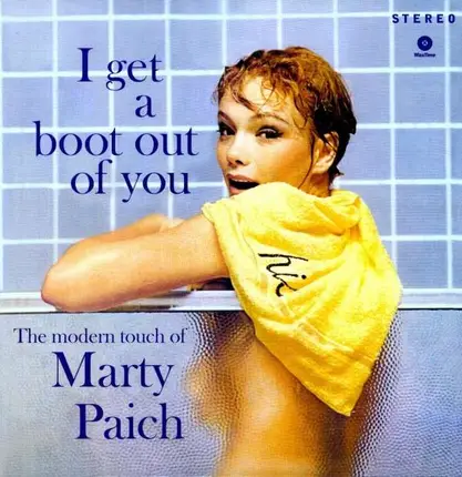 MARTY PAICH - I GET A BOOT OUT..