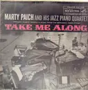 LP - Marty Paich And His Jazz Piano Quartet - Present Robert Merrill's Music From The Broadway Production Take Me Along