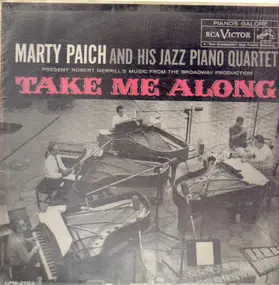 Marty Paich - Present Robert Merrill's Music From The Broadway Production Take Me Along