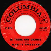 7'' - Marty Robbins - Is There Any Chance / I Told My Heart