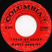 7'' - Marty Robbins - Is There Any Chance / I Told My Heart