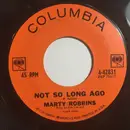 7'' - Marty Robbins - Not So Long Ago