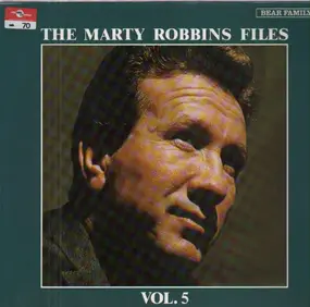 Marty Robbins - The Marty Robbins Files Vol. 5